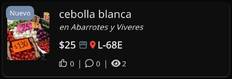 Mira este producto: cebolla blancaPrecio: $25.0Ubicación: L-68ELink: 